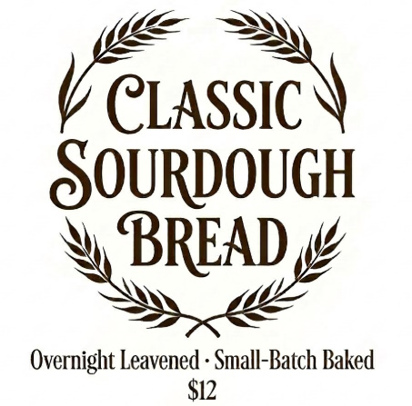 Classic Sourdough boule loaf. 
Cost $12.00
